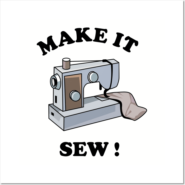 Make It Sew Wall Art by dumbshirts